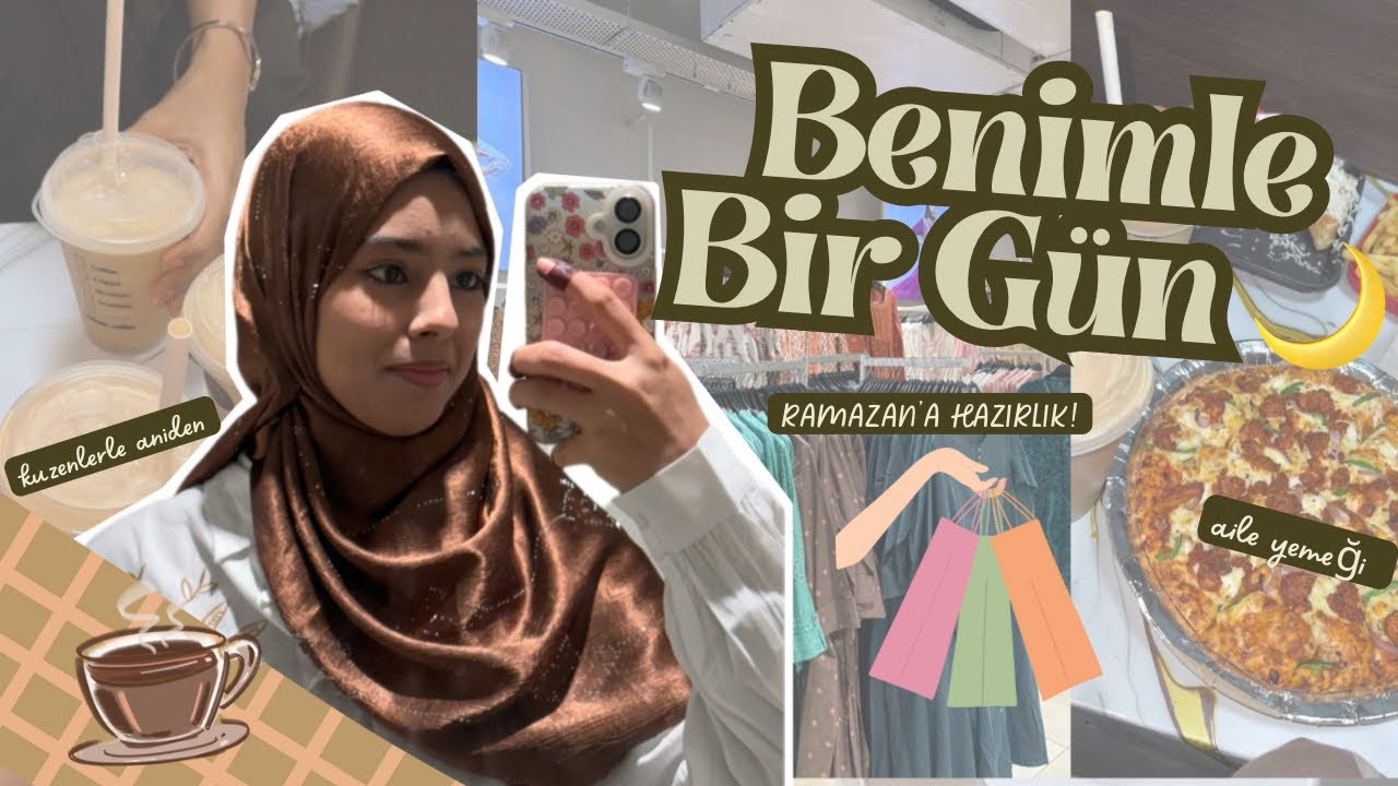Benimle Bir Gün 🌙 | Ramazan Öncesi Hazırlıklar