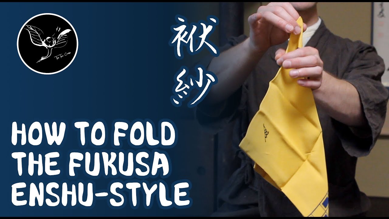 How To Fold and Use The Fukusa During Tea Ceremony - Enshu-style Warrior Tea Ceremony