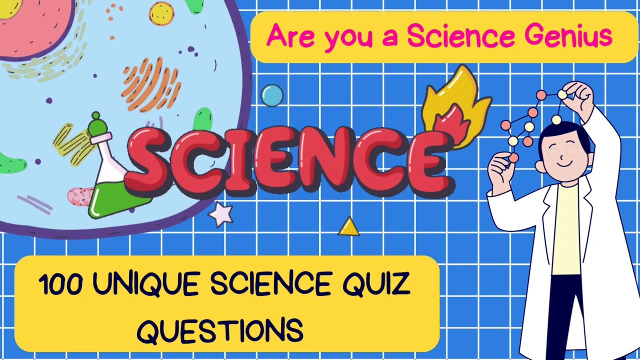 Challenge Your Brain: 100 Must-Know Science Questions!" 100 Unique Science Quiz Challenges