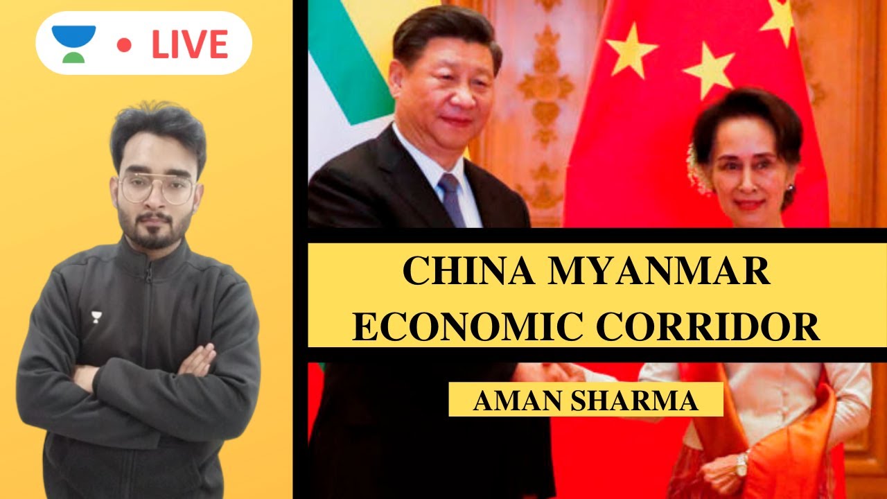 China Myanmar Economic Corridor - India worried | UPSC CSE 2020 | Aman Sharma