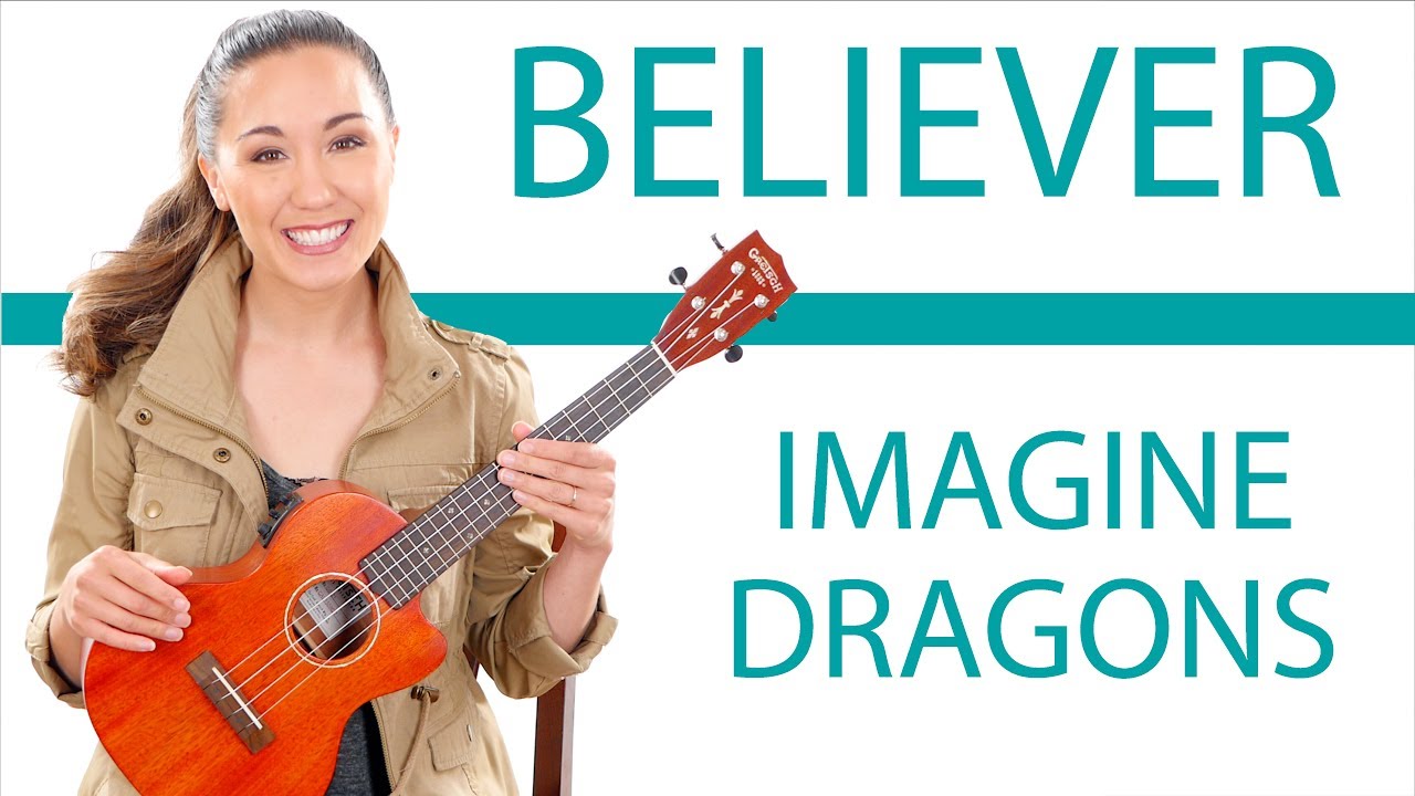 Believer - Imagine Dragons Ukulele Tutorial with Fingerpicking and Play Along