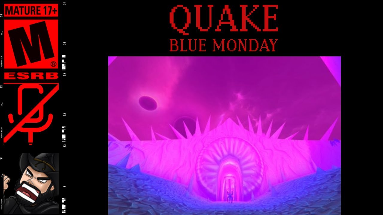 QUAKE - Blue Monday by Quake Community - Full Play (NO Commentary) 