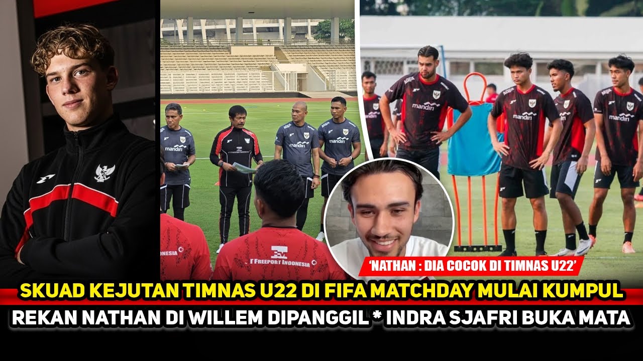 SKUAD TIMNAS U22 FULL DIASPORA! Rekan setim Nathan tak sabar debut~FIFA Matchday sesuai rencana