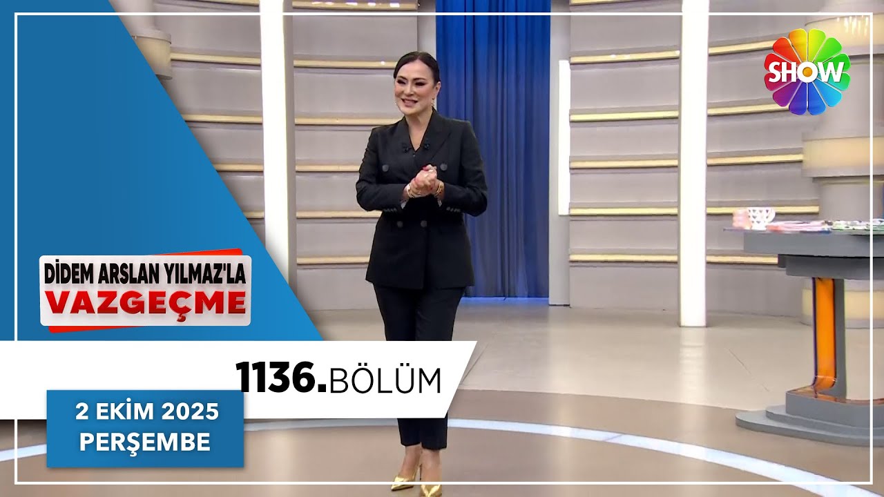 Didem Arslan Yılmaz'la Vazgeçme 1136. Bölüm | 2 Ekim 2025