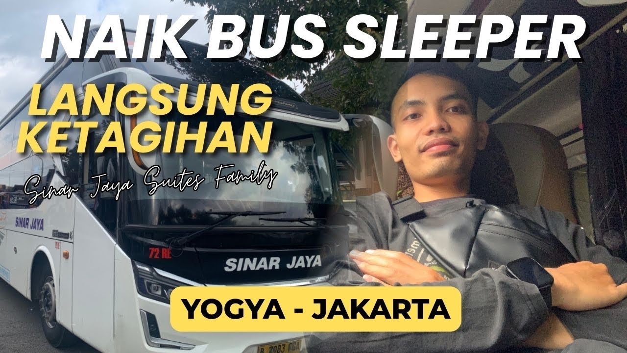 KELAKON NAIK SLEEPER!! Trip Balik ke Jakarta dari Yogya Naik Sinar Jaya Suites Family