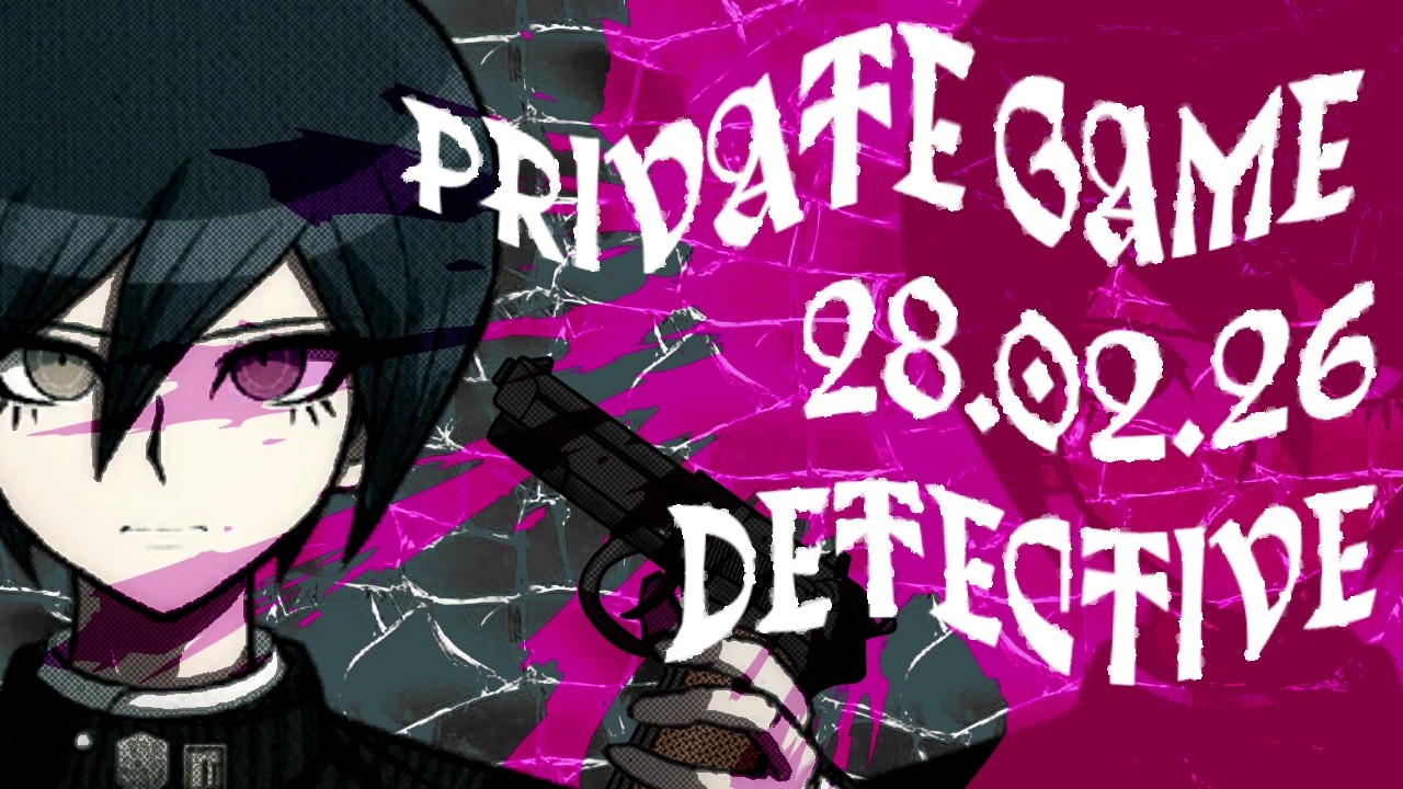 Умру, но до цели дойду | Шуичи Сайхара | Приватная игра 28.02.26 | Danganronpa Online