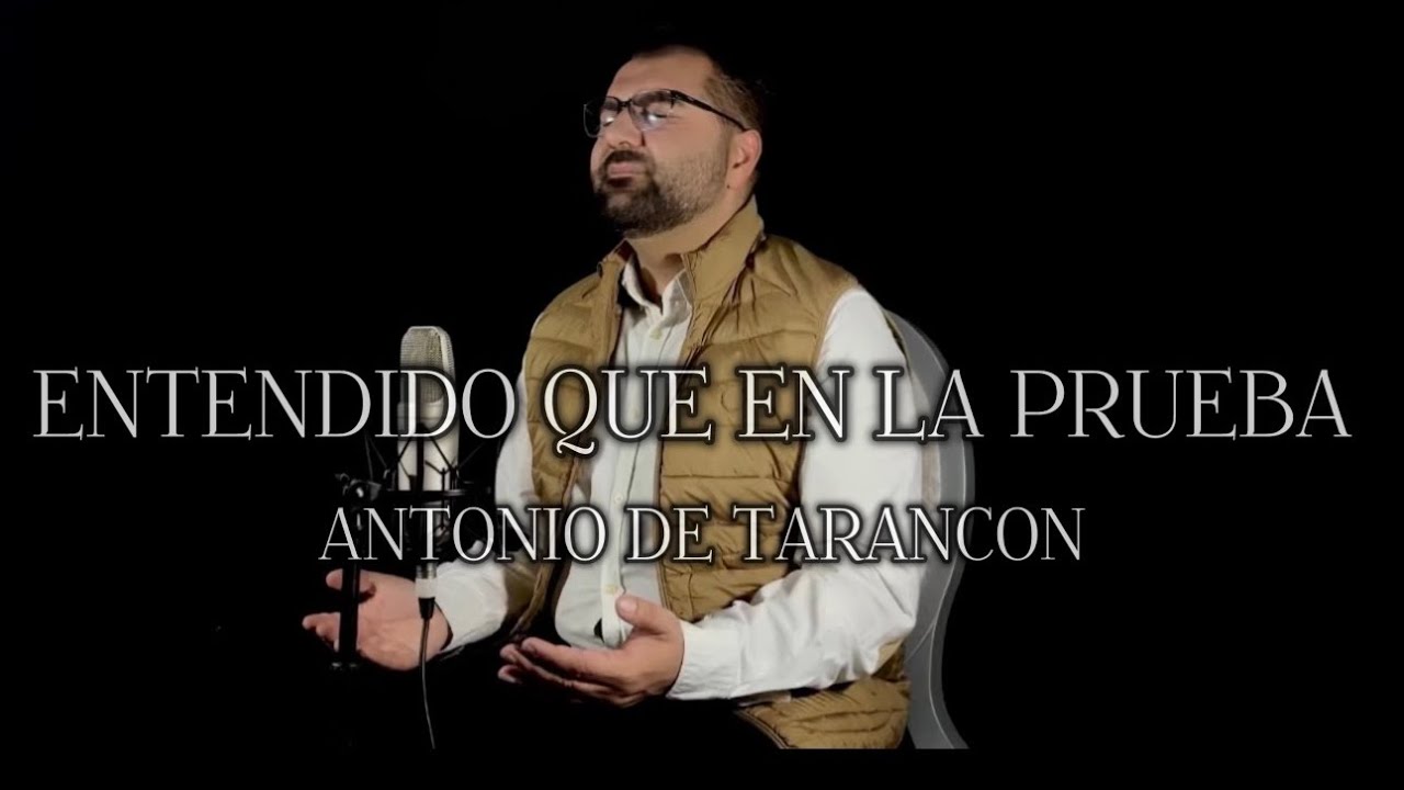ANTONIO DE TARANCON|| ENTENDIDO QUE EN LA PRUEBA ( Cover @JohanDeManresa ) 