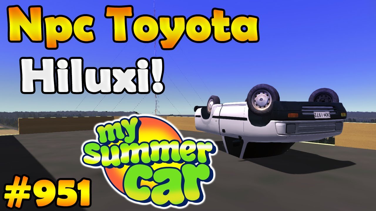 My Summer Car #951 | NPC Toyota Hiluxi! (modi)