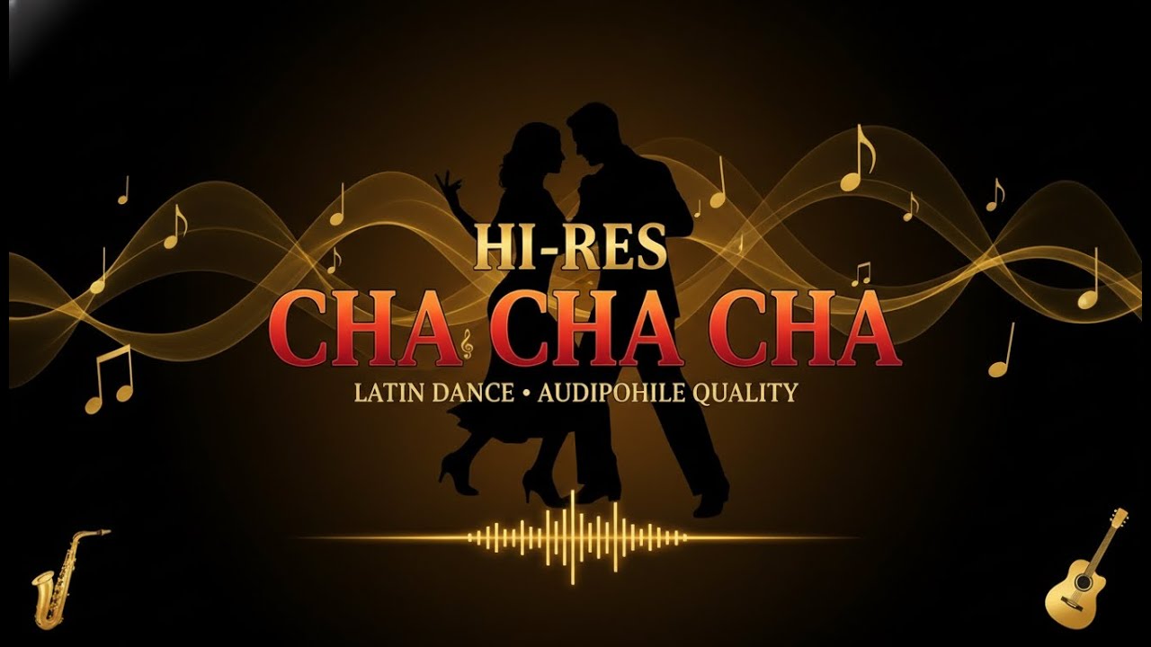 Hi-Res Cha Cha Cha – Ultimate Latin Dance Collection 2026