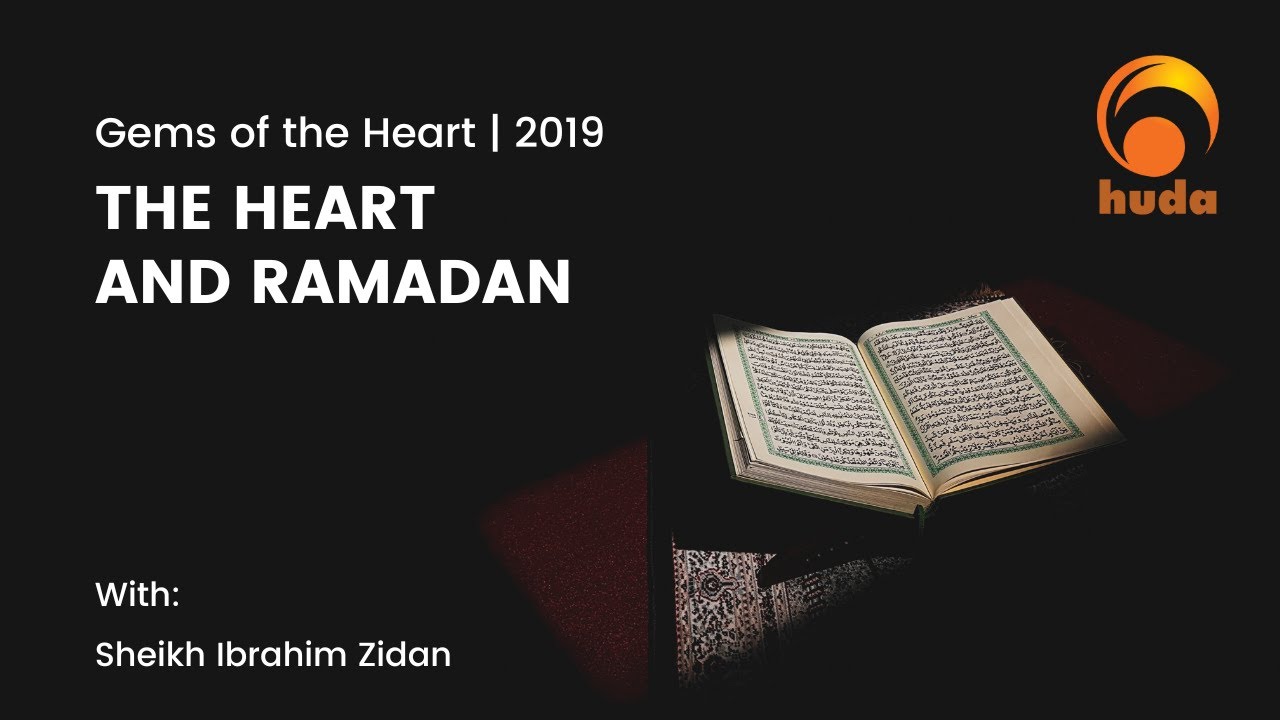 The Heart and Ramadan | Gems of the Heart | Sheikh Ibrahim Zidan on Huda TV (2019)
