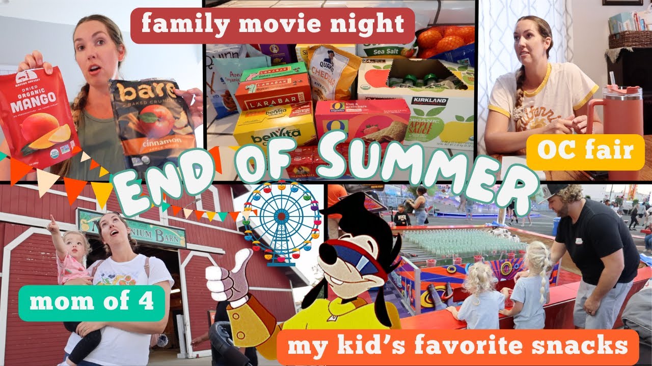 Last Days of Summer & School Snack Prep - OC Fair, family movie night, motherhood challenges