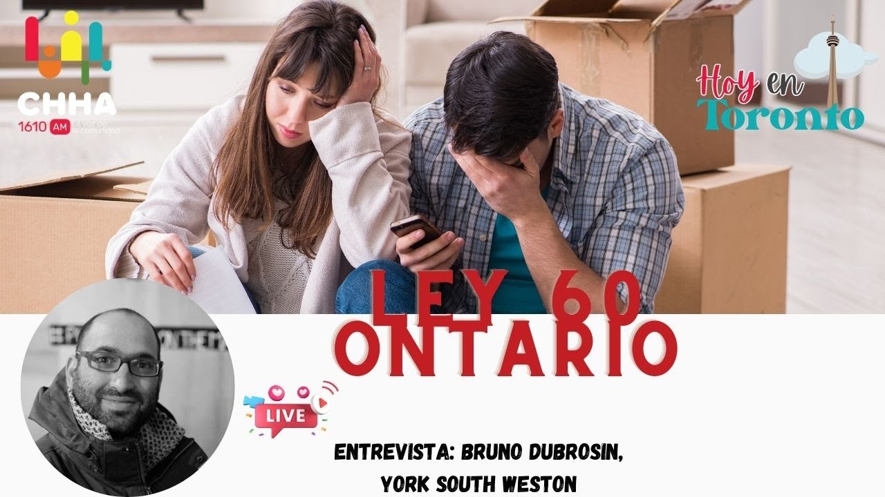 Ley 60 Ontario con Bruno Dubrosin, York South-Weston