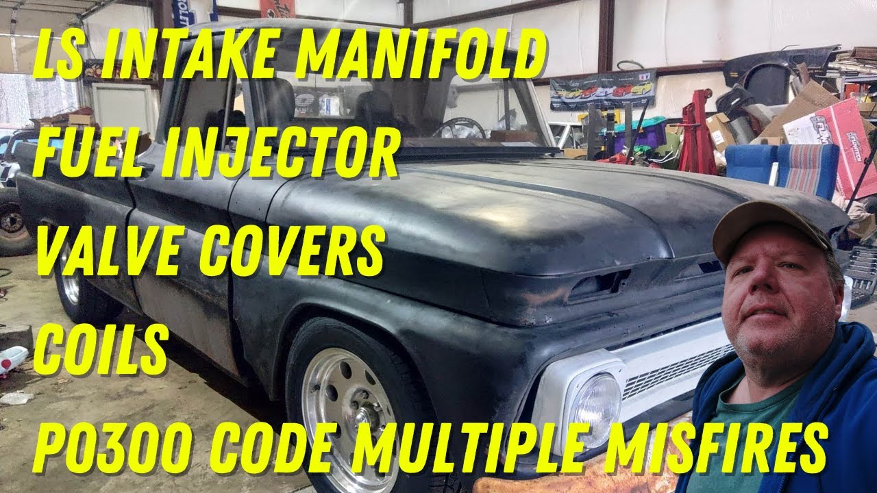1965 C-10 Part 5: Troubleshooting P0300 on LS swapped C-10 while installing a lot of new parts