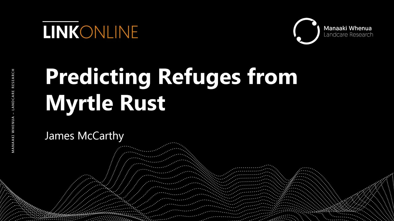 LINKOnline Webinar - Predicting Refuges from Myrtle Rust