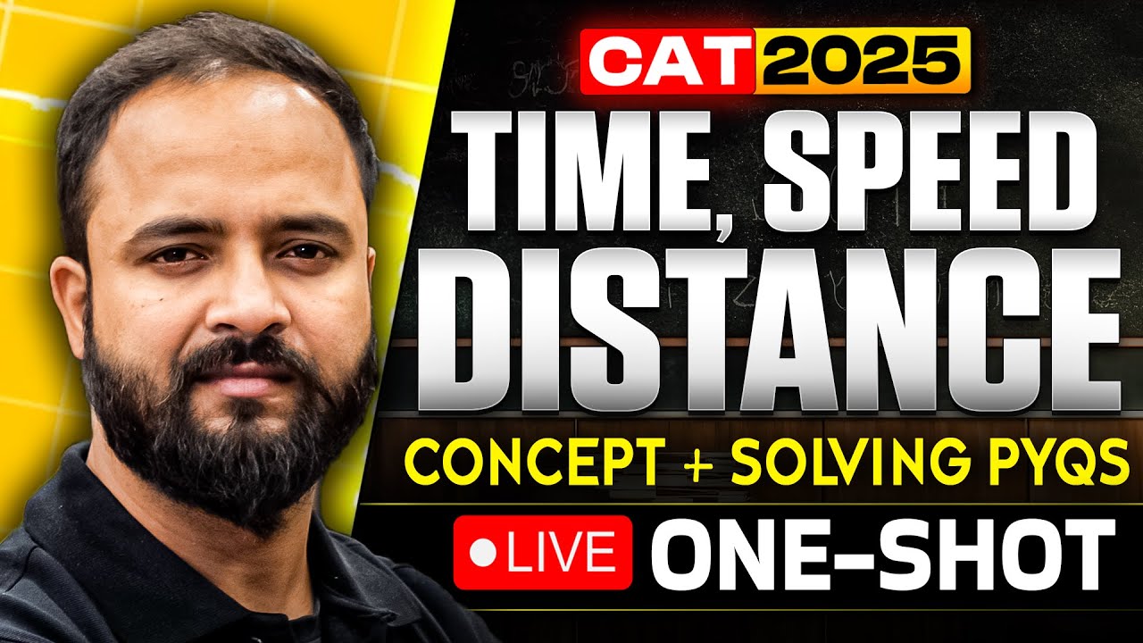 CAT 2025 Complete TIME, SPEED & DISTANCE Concept + PYQs (2017 - 2024) || Raman Tiwari ONE SHOT