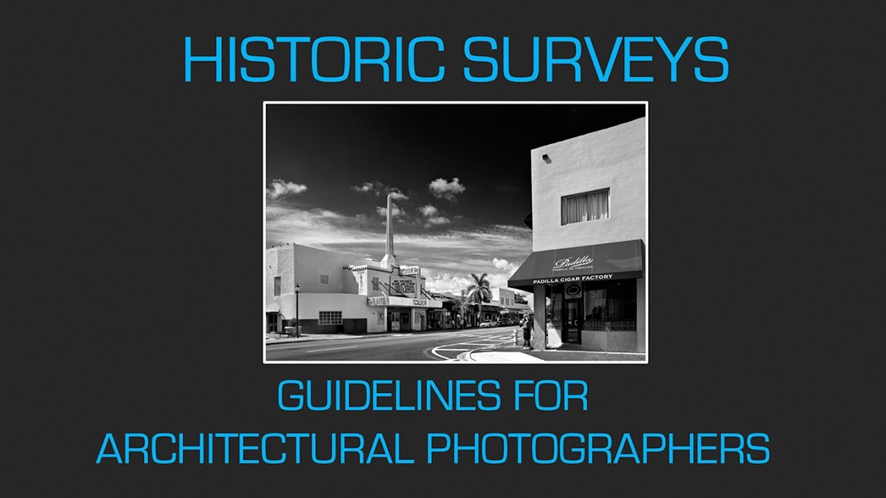 HISTORIC SURVEYS: Guidelines For Architectural Photographers