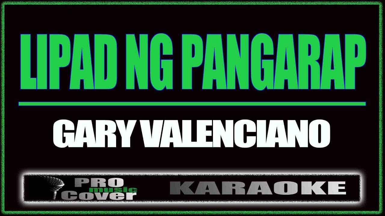 Lipad ng pangarap - Gary V. (KARAOKE)