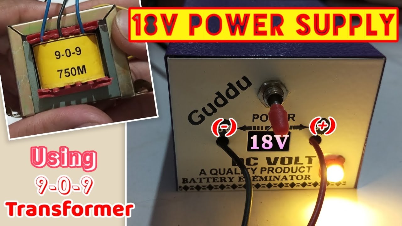 How to Make 18V Power Supply using 9-0-9 Transformer #diy #projects #powersupply #transformers