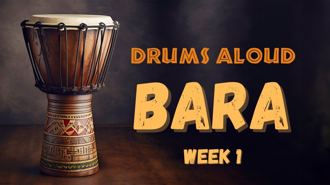 Bara - Week 1 - Djembe Rhythms and Dunun Parts- 2025.07.12