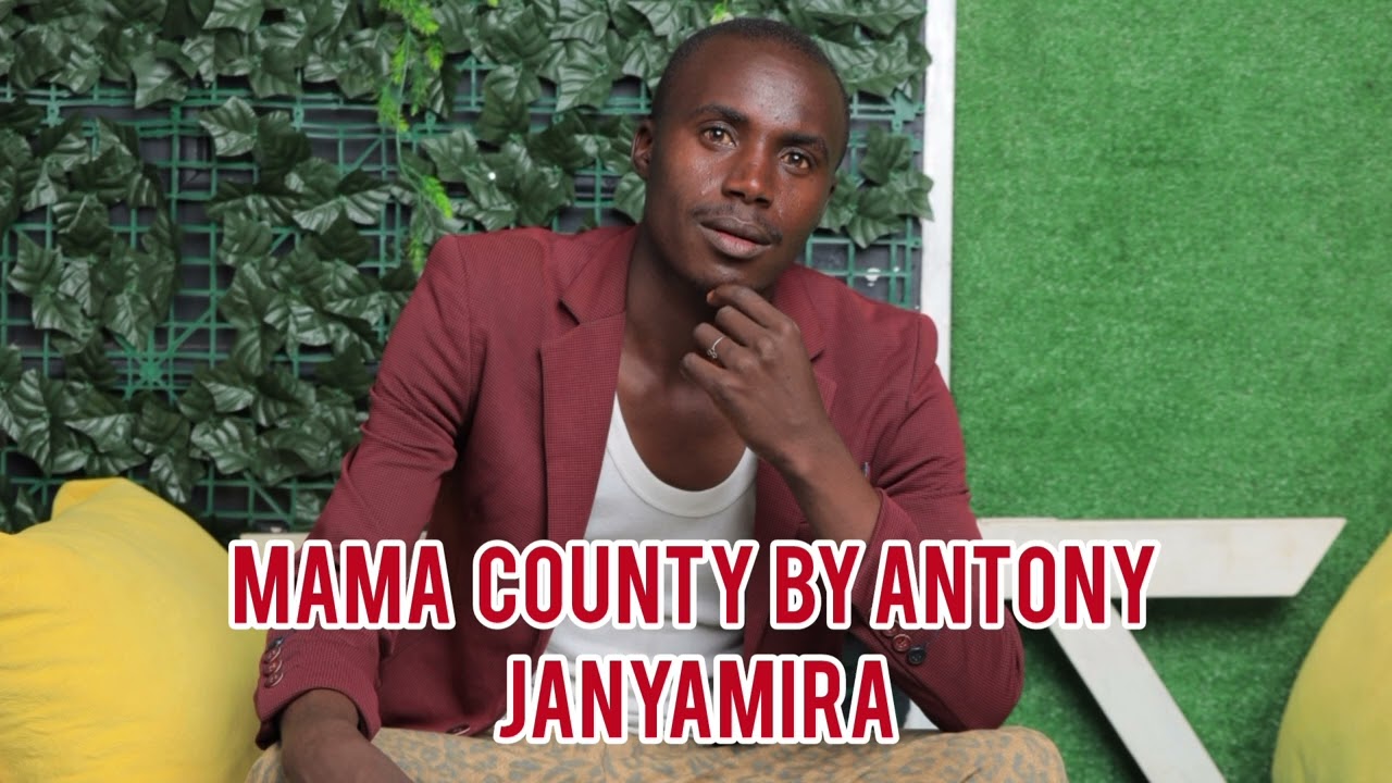 MAMA COUNTY BY ANTONY JANYAMIRA Mp3 ( Official ) Song 