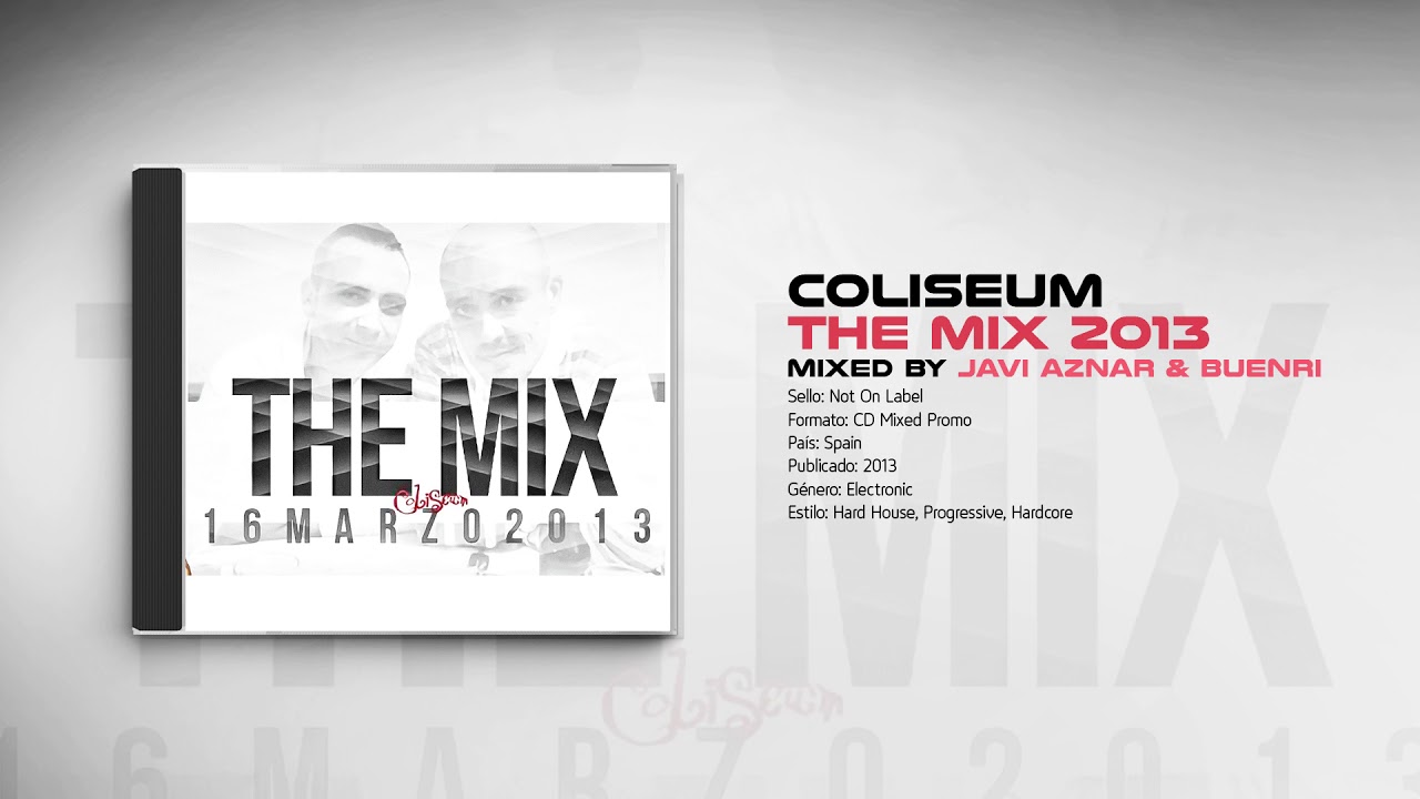 💽 THE MIX 2013 @ Coliseum 🎧 JAVI AZNAR & BUENRI [CD Promo]