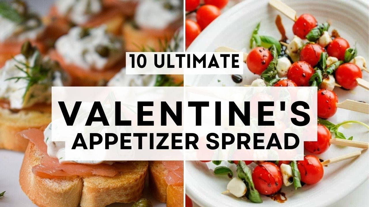 10 Ultimate Valentine's Appetizer Spread  #valentinesdayfood  #DateNightFood #ValentineParty