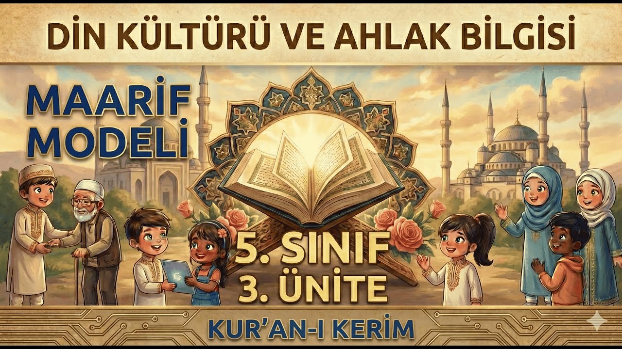 5. Sınıf Din Kültürü 3. Ünite: Kur'an-ı Kerim'i Tanıyalım | Maarif Modeli