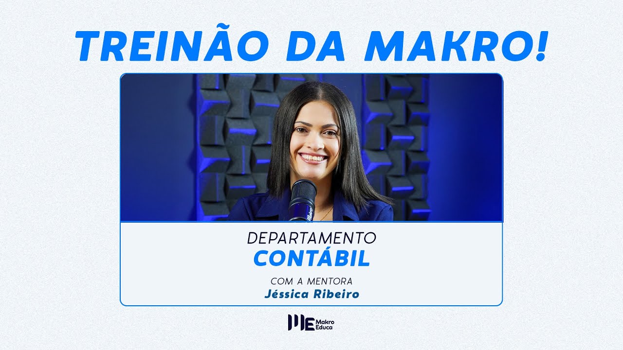 TREINÃO DA MAKRO 📢  – Departamento Contábil! 🚀