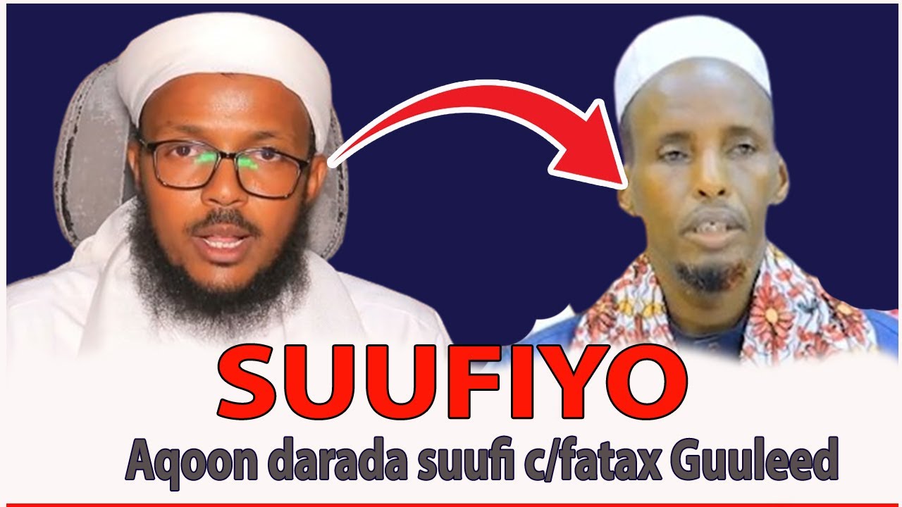 KHILAAFKA U DHAXEEYA SUUFIYO IYO SALAFIYIIN IYO AQOON DARADA C/fataax Guuleed || SH.Siciid Naxwe