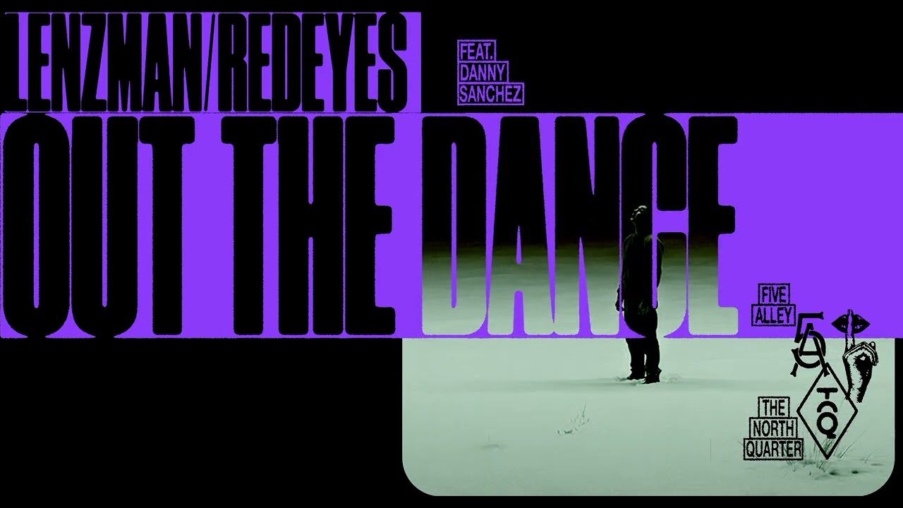 Lenzman & Redeyes feat. Danny Sanchez - Out The Dance