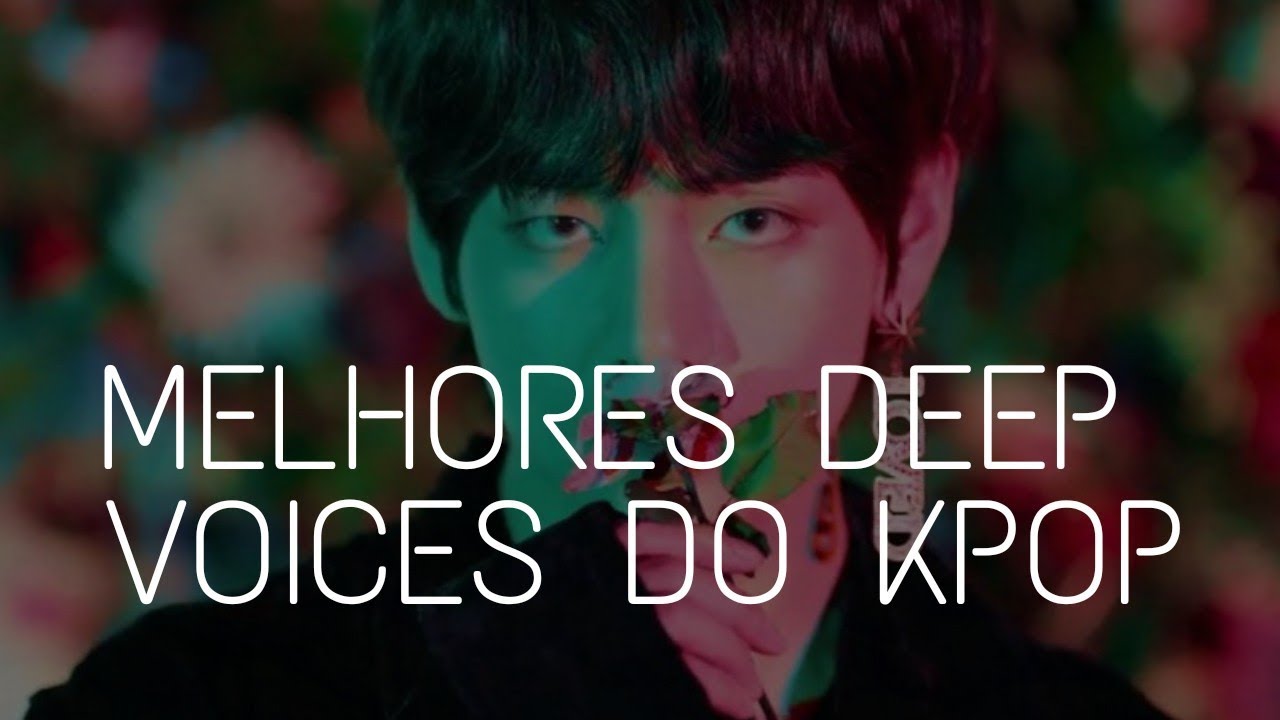 BEST KPOP DEEP VOICES [MELHORES VOZES GRAVES DO KPOP] MALE VER. #1