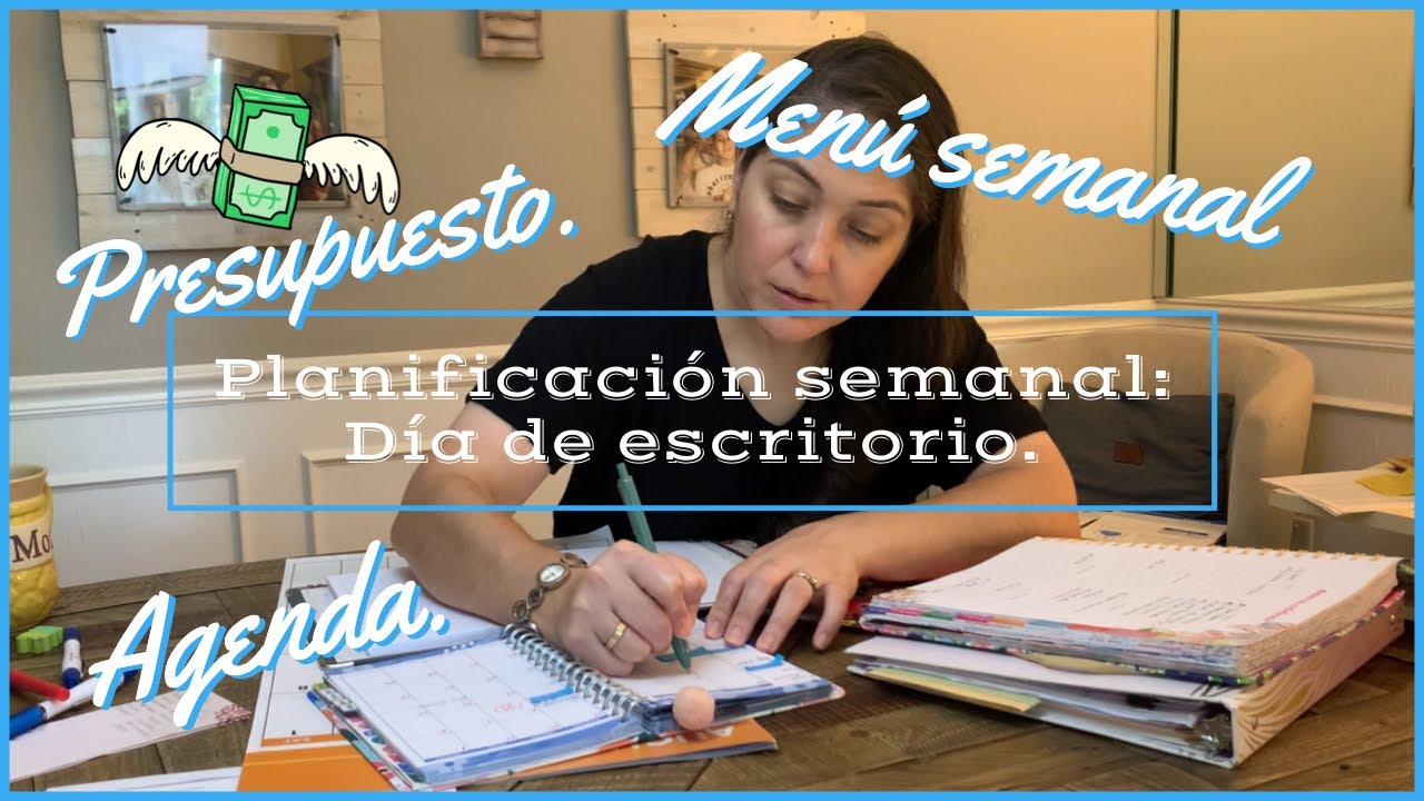 DÍA DE ESCRITORIO~PRESUPUESTO FAMILIAR~PLANIFICACIÓN SEMANAL~CUIDANDO MI HOGAR~PLANEA TODO TU MES~🏡