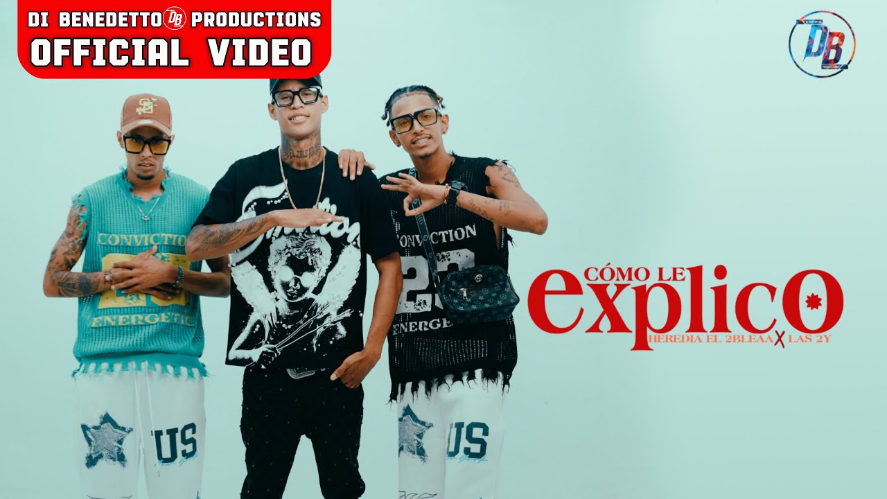 Heredia El 2ble AA ❌ La 2 Y - Cómo Le Explico (Official Video)