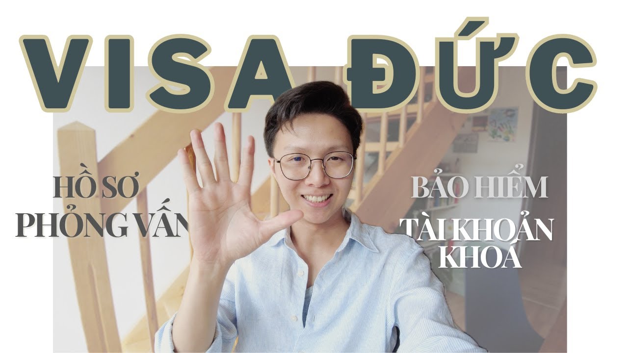 Vlog 55 Hồ Sơ Visa Du Học Đức - Đặt Lịch Hẹn Visa, Mở Tài Khoản Khoá, Mua Bảo Hiểm Y Tế