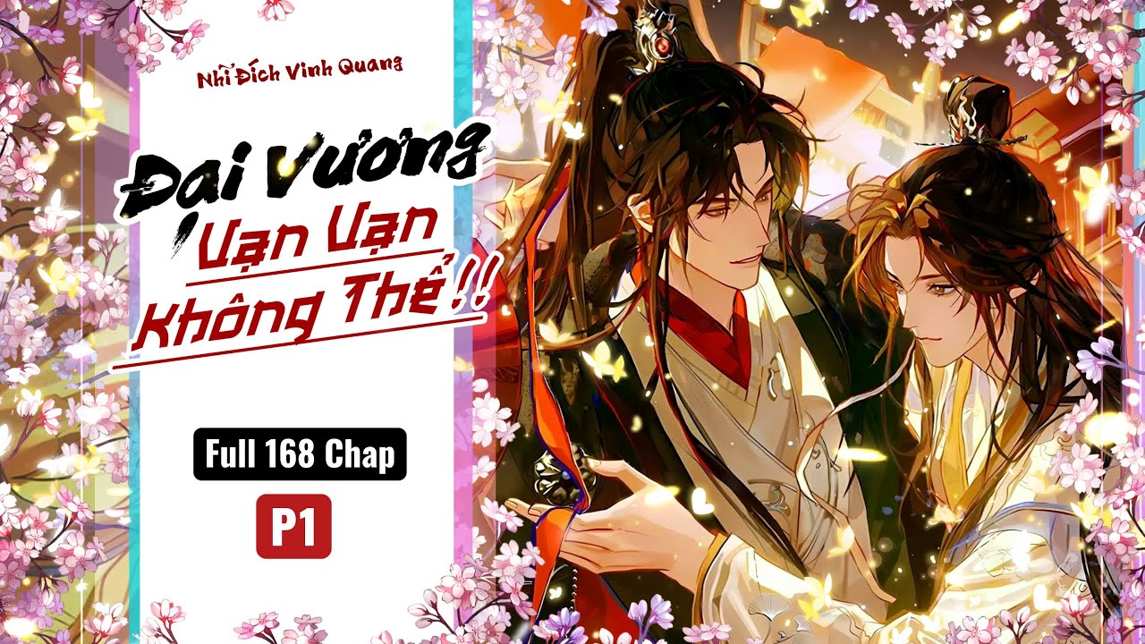 [Audio Đam mỹ] P1 - Đại Vương, Vạn vạn không thể !