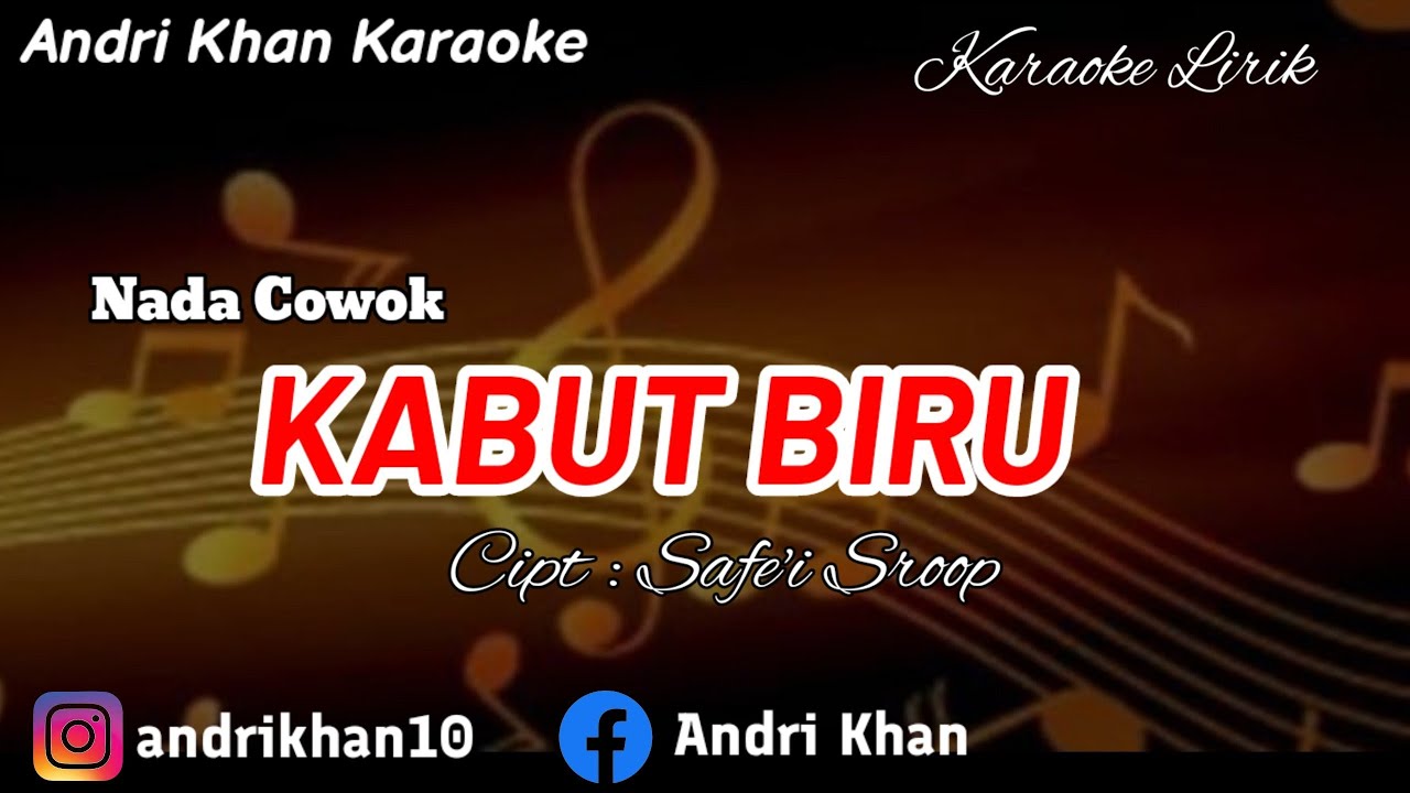KARAOKE LIRIK ANDRI KHAN VERSI KEYBOARD~KABUT BIRU~(NADA COWOK) CIPT : SAFE'i SROOP~ARR : ANDRI KHAN
