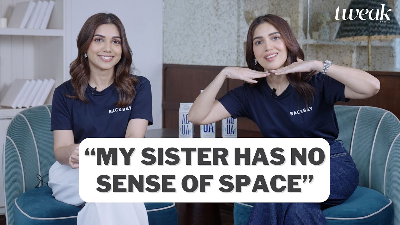 Why we all need an elder sister | Bhumi & Samiksha Pednekar | Tweak India
