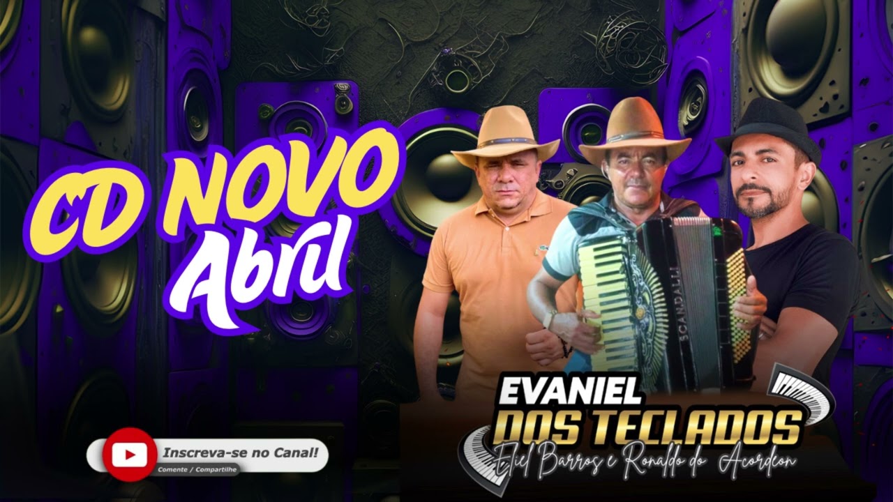 CD NOVO ABRIL- EVANIEL DOA TECLADOS ELIEL BARROS E RONALDO DO ACORDEON