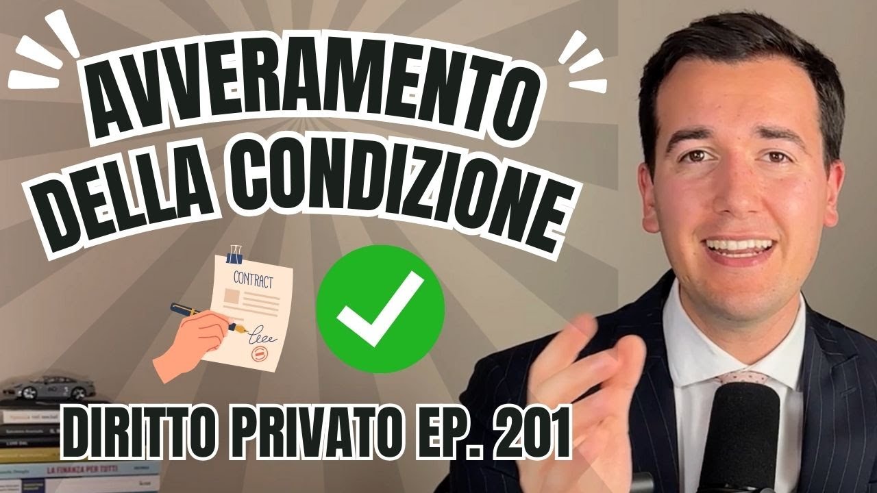 AVVERAMENTO DELLA CONDIZIONE - Diritto Privato in 3 minuti