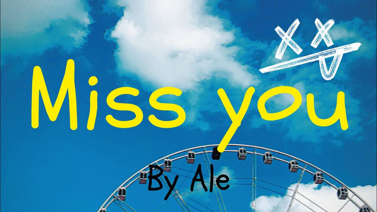 Miss you  (video)