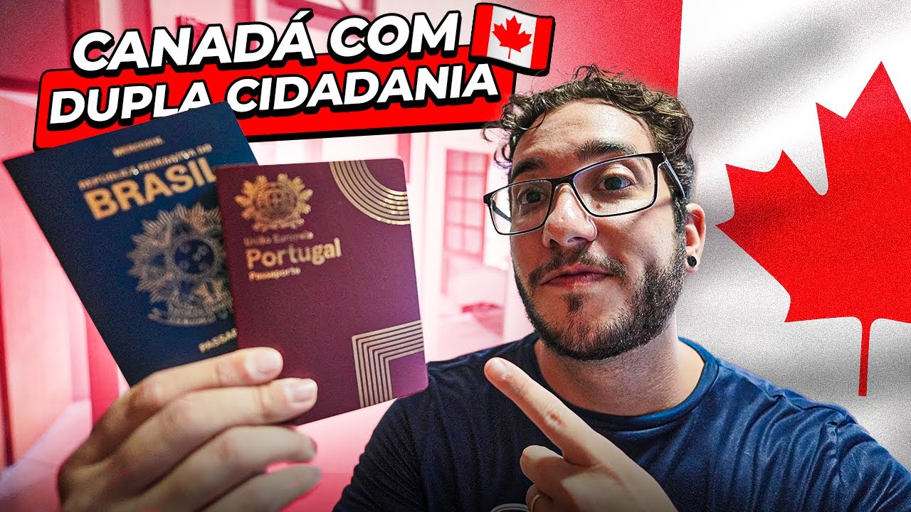 CANADÁ COM DUPLA CIDADANIA  e DUPLA NACIONALIDADE 🇵🇹🇮🇹🇨🇦