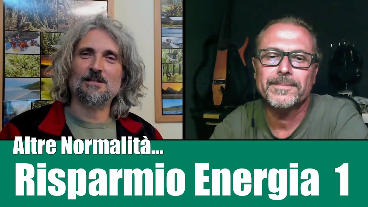 Strategie di risparmio energetico &ndash; 1 di 2 &ndash; con Alessandro Ronca