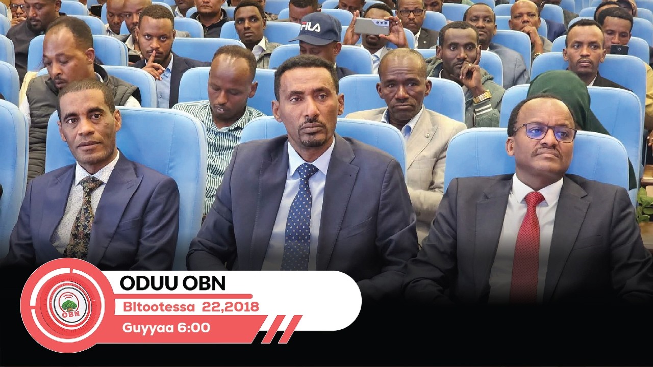 Kiila Oduu Guyyaa OBN Bitootessa 22,2018
