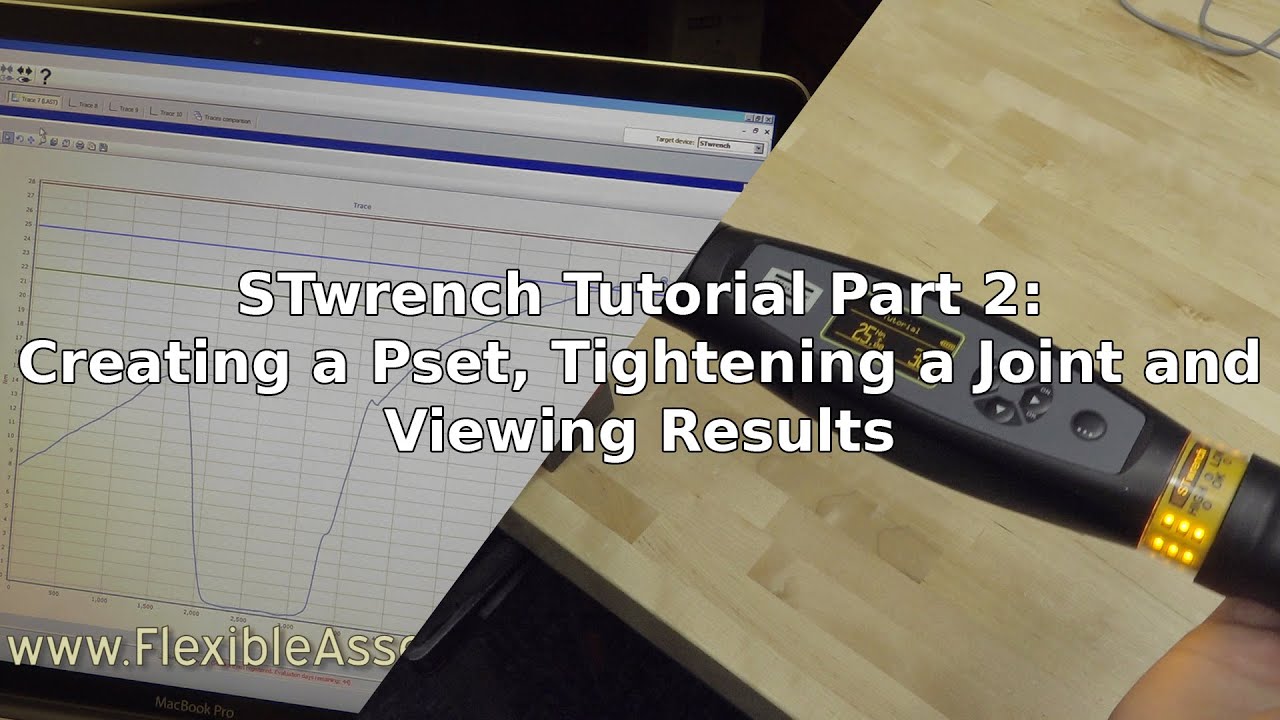 AtlasCopco STwrench Tutorial Part 2: Creating a Pset, Tightening a Joint and Viewing Results