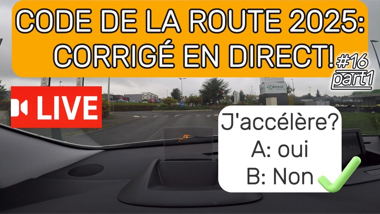 CODE DE LA ROUTE 2025 N°16 (part1) 01-20/40 (sèrie en mode live) #codedelaroute #permisdeconduire