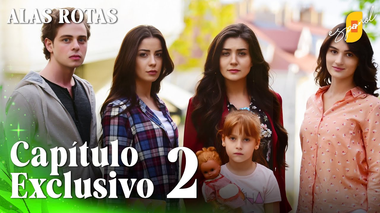Alas Rotas | Kanatsiz Kuslar - Capítulo Exclusivo 2 | Doblado al Español
