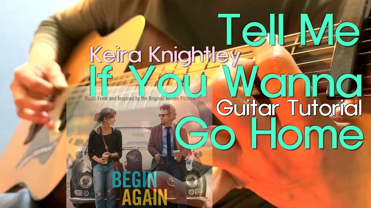 Tell Me If You Wanna Go Home - 기타 코드, 주법 강좌 Guitar tutorial / Keira Knightley