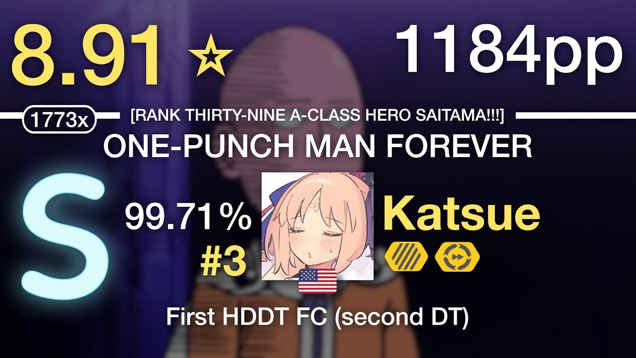 8.9⭐Katsue | Shindehai - ONE-PUNCH MAN FOREVER [RANK THIRTY-NINE A-CLASS] +HDDT #3 1184pp 99.71% FC