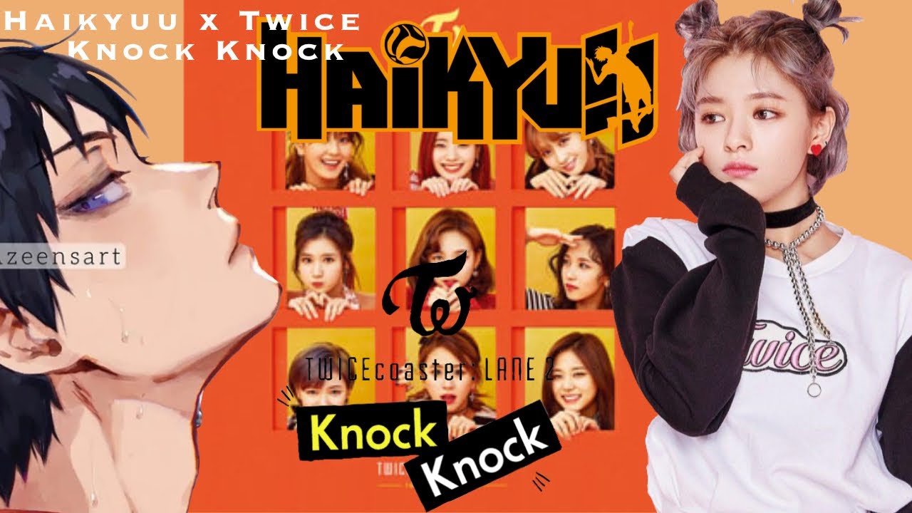 Haikyuu Characters as TWICE Members || Knock Knock || Haikyuu Text