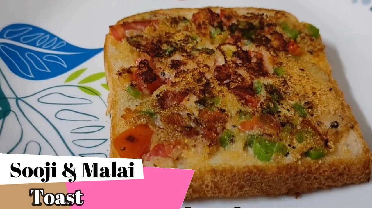 Sooji-Malaai Toast (सूजी-मलाई टोस्ट) Quick snack recipe - Semolina Veg Toast